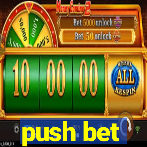 push bet